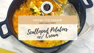 SCALLOPED POTATOES WITH CREAM  Instant Pot Recipe [upl. by Zealand624]