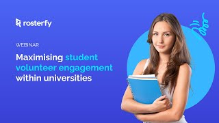 Rosterfy Webinar Maximising student volunteer engagement within universities [upl. by Crosley]