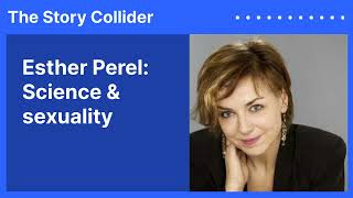 Esther Perel Science amp sexuality  The Story Collider [upl. by Cida]