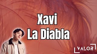 Xavi  La Diabla lyrics [upl. by Nuahsad]