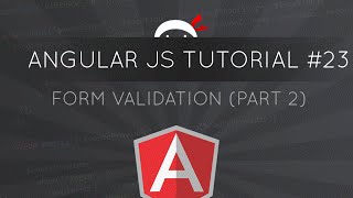 AngularJS Tutorial 23  Form Validation part 2 [upl. by Vanna]