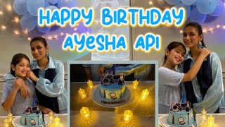 Aayat Arif  Happy Birthday Ayesha Api 💙 vlog [upl. by Corbie541]