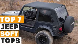 7 Best Jeep Soft Tops for 2024 Ultimate Buyer’s Guide [upl. by Terbecki178]