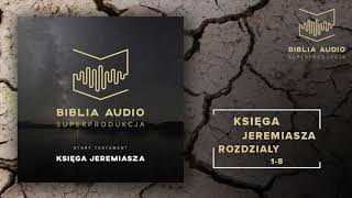 BIBLIA AUDIO superprodukcja  30 Księga Jeremiasza  Rozdziały 18  Stary Testament [upl. by Eivlys]