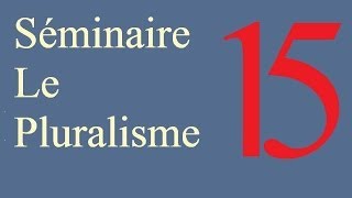 Séminaire pluralisme séance 15  Martin Fortier [upl. by Giselle]