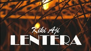 Kiki Aji – Lentera Official Lyric Video [upl. by Gilles]