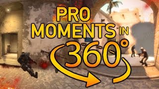 CSGO  Best Pro Moments in 360° [upl. by Adnoyek]