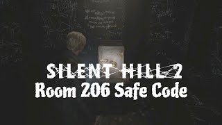 Silent Hill 2 Remake Room 206 Safe Code CombinationsWoodside Apartment safe PS5 [upl. by Efrem442]