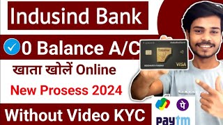 Without Video KYC  Indusind Bank Zero Balance Account Opening Online 2024 [upl. by Ocer147]