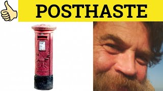 🔵 Posthaste  PostHaste Meaning  Post Haste Examples  Posthaste Defined [upl. by Micheal]