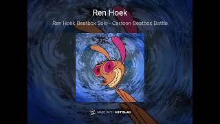 Ren Hoëk Beatbox Solo  Cartoon Beatbox Battle The Album [upl. by Yelyah]