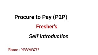 Procure to Pay P2P fresher self Introduction  Training and Materials 9133963773 [upl. by Surovy802]