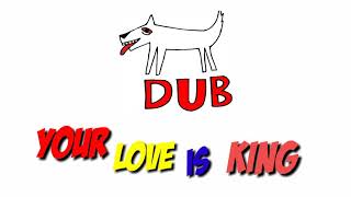 ANJING DUB YOUR LOVE IS KING [upl. by Ramedlaw]