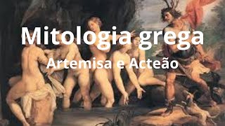 Mitologia Grega Artemisa e Acteão [upl. by Ecyoj]