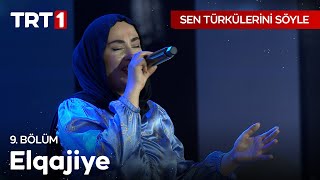 Elqajiye  Sen Türkülerini Söyle 9 Bölüm SenTurkuleriniSoyle [upl. by Hector]