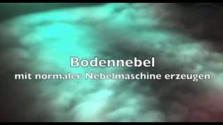 Bodennebel mit normaler Nebelmaschine erzeugen [upl. by Ailec348]