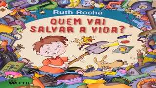 quem vai salvar a vida Ruth rocha sonorizada [upl. by Nannoc]