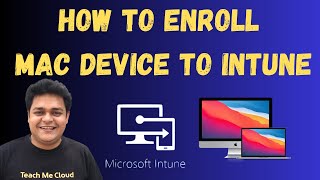 How to Enroll MAC Device to Microsoft Intune Portal Step by Step Guide  Intune Device Enrollment [upl. by Iralav]