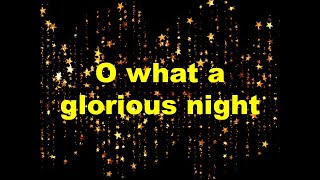 O what a glorious night  Christmas carol [upl. by Adlen]