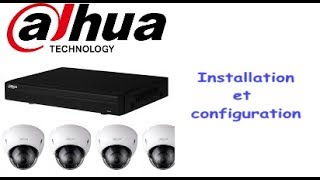 SERVEUR VIDÉO ET CAMÉRAS DAHUA INSTALLATION ET CONFIGURATION [upl. by Florentia]