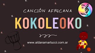 KOKOLEOKO Musicograma  🎬Texto  🙌Percusión corporal  🎼Grafía tradicional🎵🎶 [upl. by Amitarp]