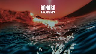 Bonobo  Fragments Full Album [upl. by Daitzman]