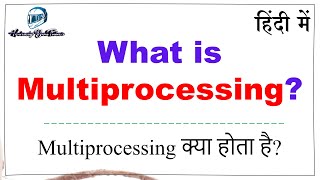 What is Multiprocessing  what is multiprocessor system in os  in Hindi [upl. by Jaunita6]