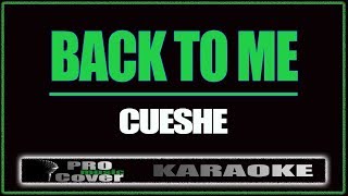 Back to me  CUESHE KARAOKE [upl. by Sitnerp]