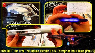 1979 AMT Star Trek The Motion Picture USS Enterprise NCC1701 Refit Build Part4 [upl. by Erdnoid]