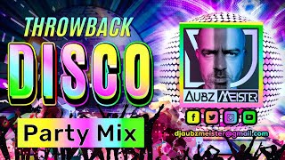 Throwback Disco Party Mix  DJ Aubzmeister [upl. by Zevahc]