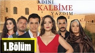 Adını Kalbime Yazdım 1Bölüm [upl. by Khosrow350]