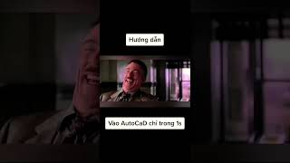 Cách vào AutoCaD chỉ trong 1 giây [upl. by Crowley]