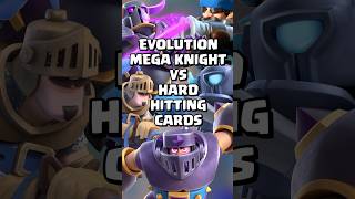 Evolution Mega Knight VS Hard Hitting Cards clashroyale shorts [upl. by Nnel608]