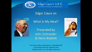 Edgar Cayce on What is my Ideal [upl. by Ahseinat]