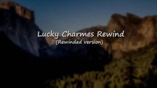 Lucky charmes rewind Rewinded version [upl. by Nadual798]