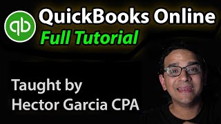 QuickBooks Online The Complete Tutorial by Hector Garcia CPA [upl. by Vedi]