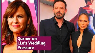 Jennifer Garner Reveals Jennifer Lopez Felt Pressured by Ben Affleck During Their Wedding [upl. by Ynohtnaed602]