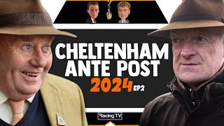 2024 Cheltenham Festival Ante Post Tips  Horse Racing  EP2 [upl. by Eli]