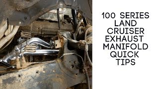 100 Series Exhaust ManifoldHeader Quick Tips [upl. by Leary]