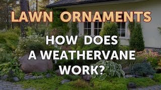 How Does a Weathervane Work [upl. by Lednam461]