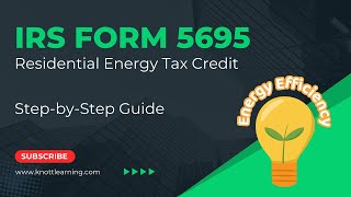 IRS Form 5695  Residential Energy Tax Credits  StepbyStep Guide [upl. by Eisoj]