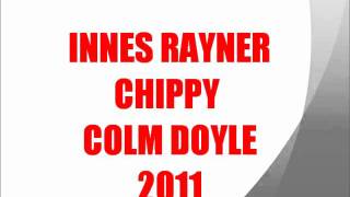 MC INNES RAYNER CHIPPY COLM DOYLE TRACK 5 [upl. by Apthorp]