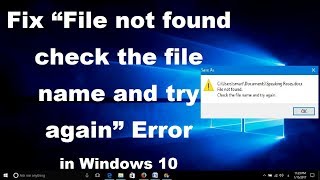 How To Fix File not Found Check the File Name and Try Again in Windows 10 [upl. by Eeloj]