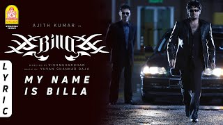 Billa  My Name Is Billa  Lyric Video  Ajith Kumar  Nayanthara  Yuvan Shankar Raja  Ayngaran [upl. by Celka]