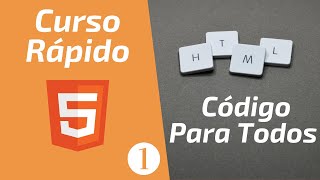 HTML5 Para Iniciantes  Curso Rápido  Parte 1 [upl. by Einyaj607]