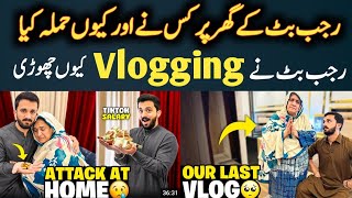 Why rajabbutt94 Quit YouTube 😭  Rajab Ny Vlogging Q Chori 🤔  Who Attack On Rajab Butt [upl. by Alford]