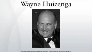 Wayne Huizenga [upl. by Nuli]