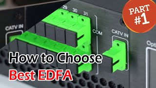 How to Choose Best EDFA  Things to do beforeafter buying EDFA  New EDFA Buying Guide Part  1 [upl. by Tezile]