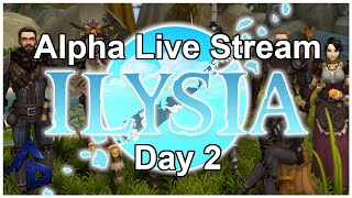 Ilysia Alpha Live Stream Day 2 [upl. by Christmann]