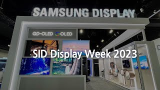 SID 2023 삼성디스플레이의 SID 2023 전시 현장 스케치 차세대 디스플레이 기술을 만나보세요 SamsungDisplay [upl. by Olathe818]